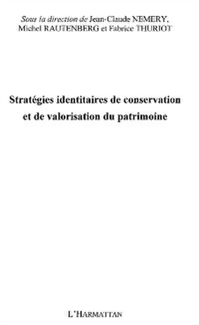 Stratégies identitaires de conservation et de valorisation du patrimoine