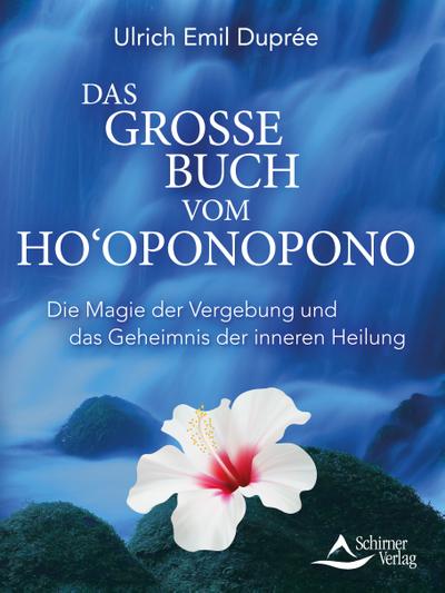 Das große Buch vom Ho‘oponopono