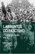 Labirintos do fascismo: Teia dos fascismos
