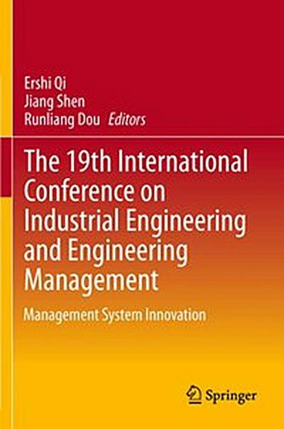 The 19th International Conference on Industrial Engineering and Engineering Management