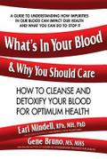 What’s in Your Blood and Why You Should Care