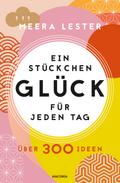Ein Stückchen Glück für jeden Tag. Über 300 Ideen