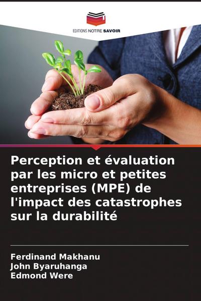 Perception et évaluation par les micro et petites entreprises (MPE) de l’impact des catastrophes sur la durabilité