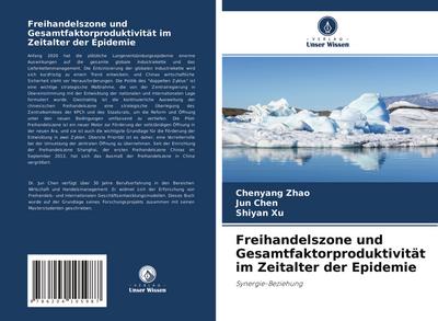 Freihandelszone und Gesamtfaktorproduktivität im Zeitalter der Epidemie