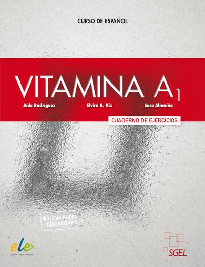 Vitamina A1: Curso de español / Arbeitsbuch mit Code: Curso de español / Arbeitsbuch mit Code. MIt Online-Zugang