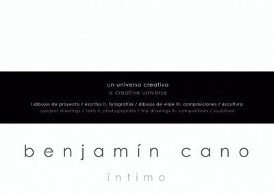 Benjamín Cano. Íntimo: A Creative Universe