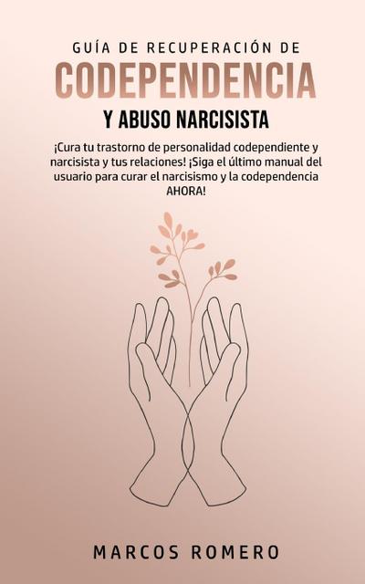 Guía de Recuperación de Codependencia y Abuso Narcisista