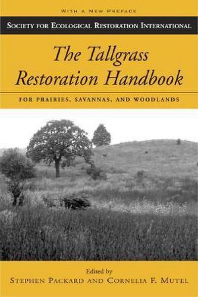 The Tallgrass Restoration Handbook