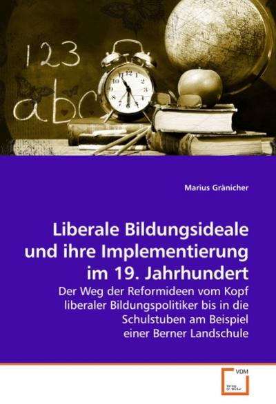 Liberale Bildungsideale und ihre Implementierung im 19. Jahrhundert