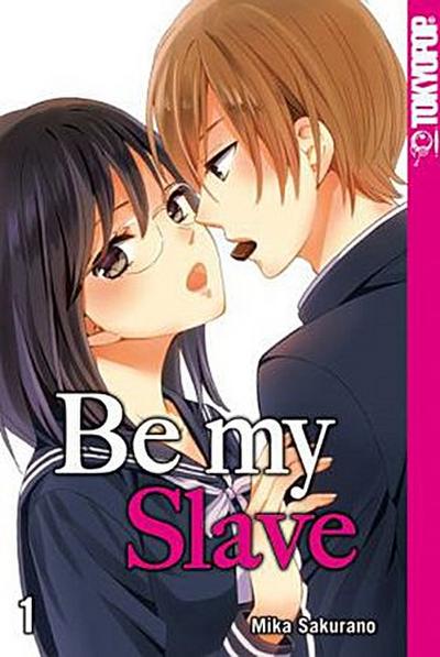 Be my Slave. Bd.1