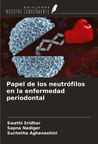 Papel de los neutrófilos en la enfermedad periodontal