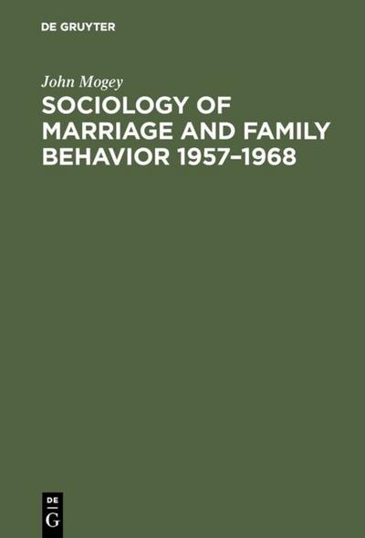 Sociology of marriage and family behavior 1957-1968