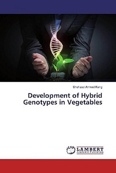 Development of Hybrid Genotypes in Vegetables