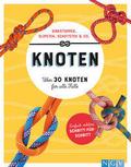 Knoten. Über 30 Knoten für alle Fälle