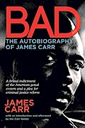 Bad: The Autobiography of James Carr