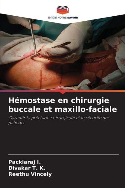 Hémostase en chirurgie buccale et maxillo-faciale