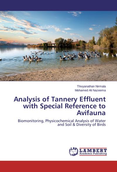 Analysis of Tannery Effluent with Special Reference to Avifauna