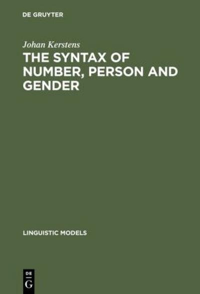 The Syntax of Number, Person and Gender