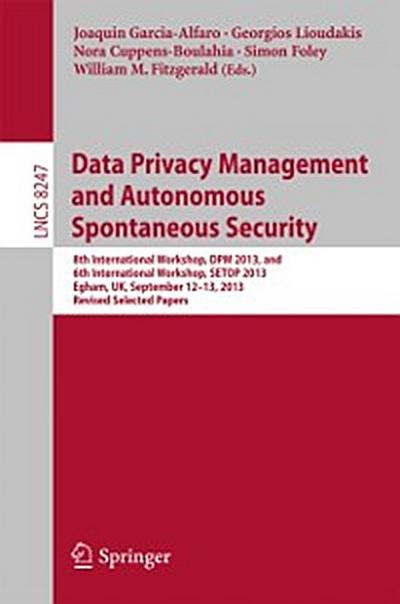 Data Privacy Management and Autonomous Spontaneous Security