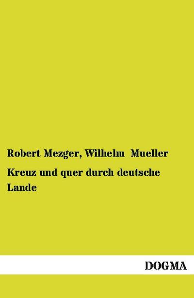 Kreuz und quer durch deutsche Lande