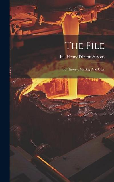 The File: Its History, Making And Uses