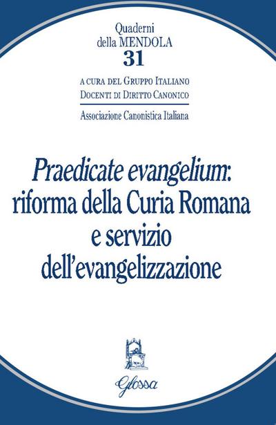 ’Praedicate evangelium’: Riforma della curia romana e servizio dell’evangelizzazione