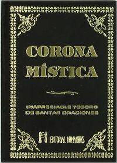 Corona mística : inaprecialbe tesoro de oraciones