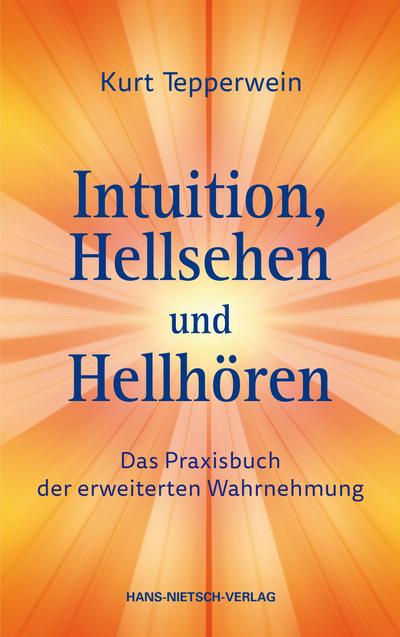 Intuition, Hellsehen und Hellhören