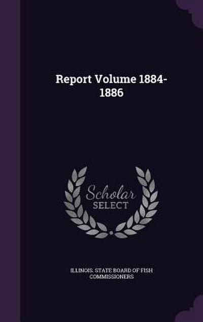 Report Volume 1884-1886