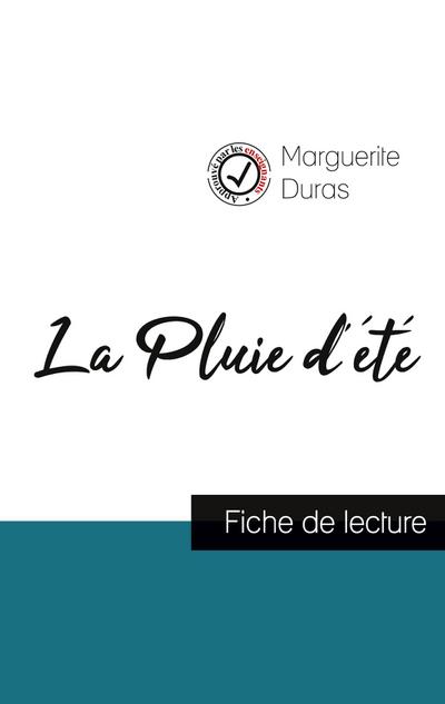 La Pluie d’été de Marguerite Duras (fiche de lecture et analyse complète de l’oeuvre)