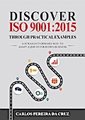 Discover ISO 9001:2015 Through Practical Examples