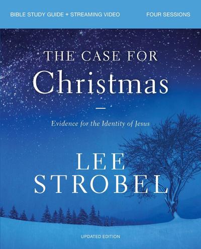The Case for Christmas Bible Study Guide + Streaming Video, Updated Edition