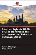Réacteur hybride UASB pour le traitement des eaux usées de l’industrie pharmaceutique