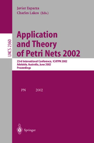 Application and Theory of Petri Nets 2002