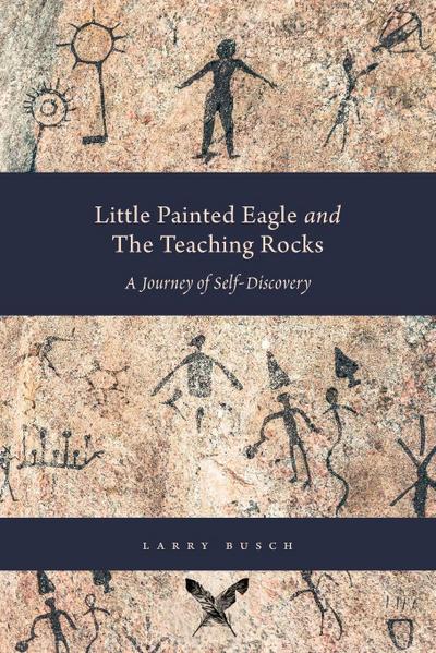 Little Painted Eagle and The Teaching Rocks