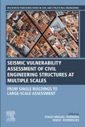 Seismic Vulnerability Assessment of Civil Engineering Structures at Multiple Scales