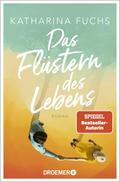 Das Flüstern des Lebens