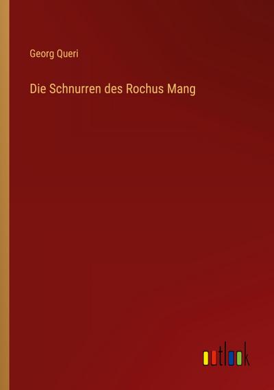 Die Schnurren des Rochus Mang
