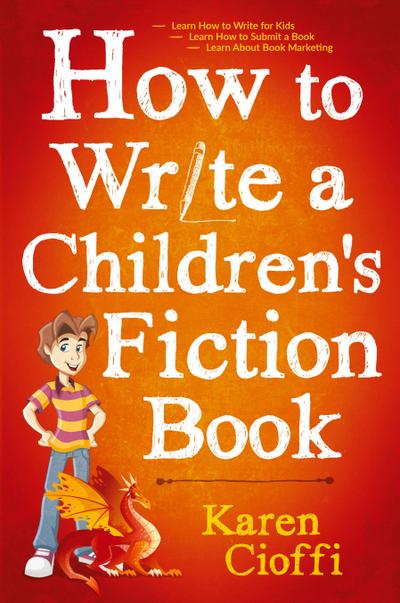 How To Write A Children’s Fiction Book