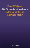 Die Schweiz ist anders - oder sie ist keine Schweiz mehr