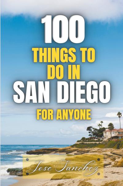 100 things to do in San Diego For Anyone