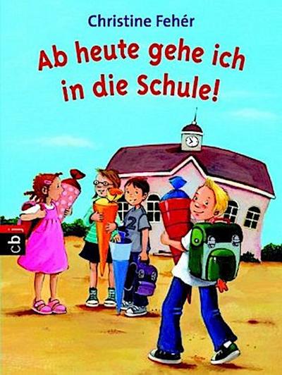 Ab heute gehe ich in die Schule!