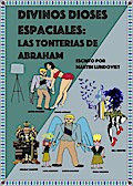 Divinos Dioses Espaciales: Las tonterias de  Abraham