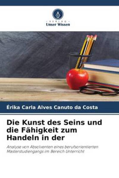 Die Kunst des Seins und die Fähigkeit zum Handeln in der