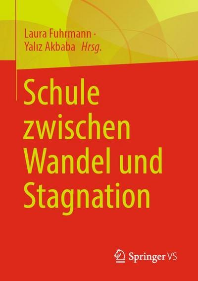 Schule zwischen Wandel und Stagnation