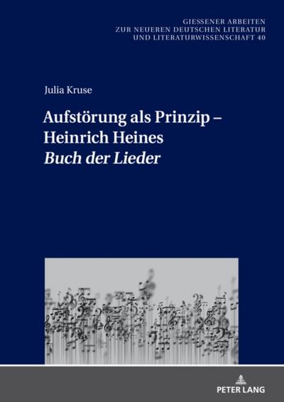 Aufstoerung als Prinzip – Heinrich Heines «Buch der Lieder»