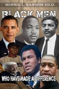 Black Men Who Have Made A Difference