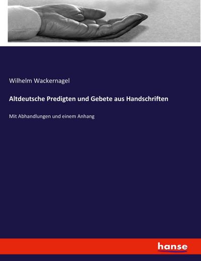 Altdeutsche Predigten und Gebete aus Handschriften