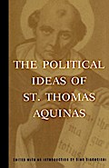 The Political Ideas of St. Thomas Aquinas