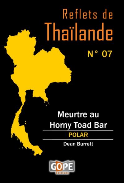 Reflets de Thaïlande N°7 : Meurtre au Horny Toad Bar